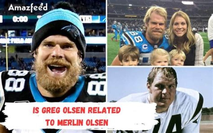 Greg Olsen A Former NFL Player And Merlin Olsen Are Related?